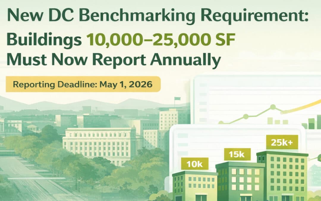 New DC Benchmarking Requirement: Buildings 10,000–25,000 SF Must Now Report Annually